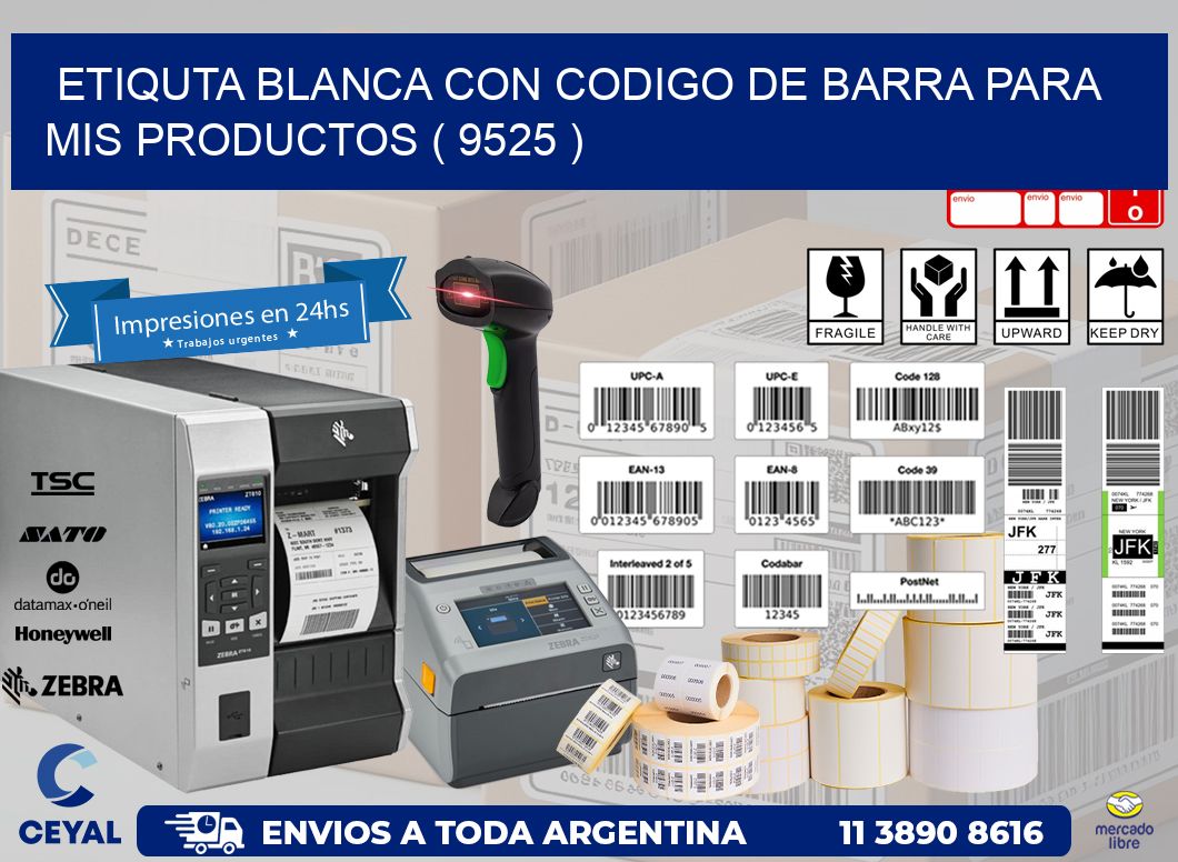 ETIQUTA BLANCA CON CODIGO DE BARRA PARA MIS PRODUCTOS ( 9525 )