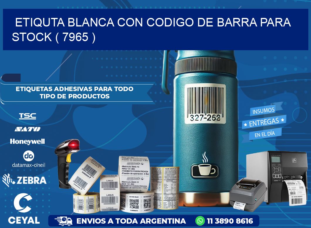 ETIQUTA BLANCA CON CODIGO DE BARRA PARA STOCK ( 7965 )