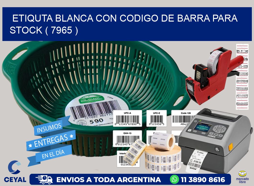 ETIQUTA BLANCA CON CODIGO DE BARRA PARA STOCK ( 7965 )