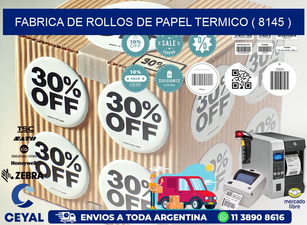 FABRICA DE ROLLOS DE PAPEL TERMICO ( 8145 )