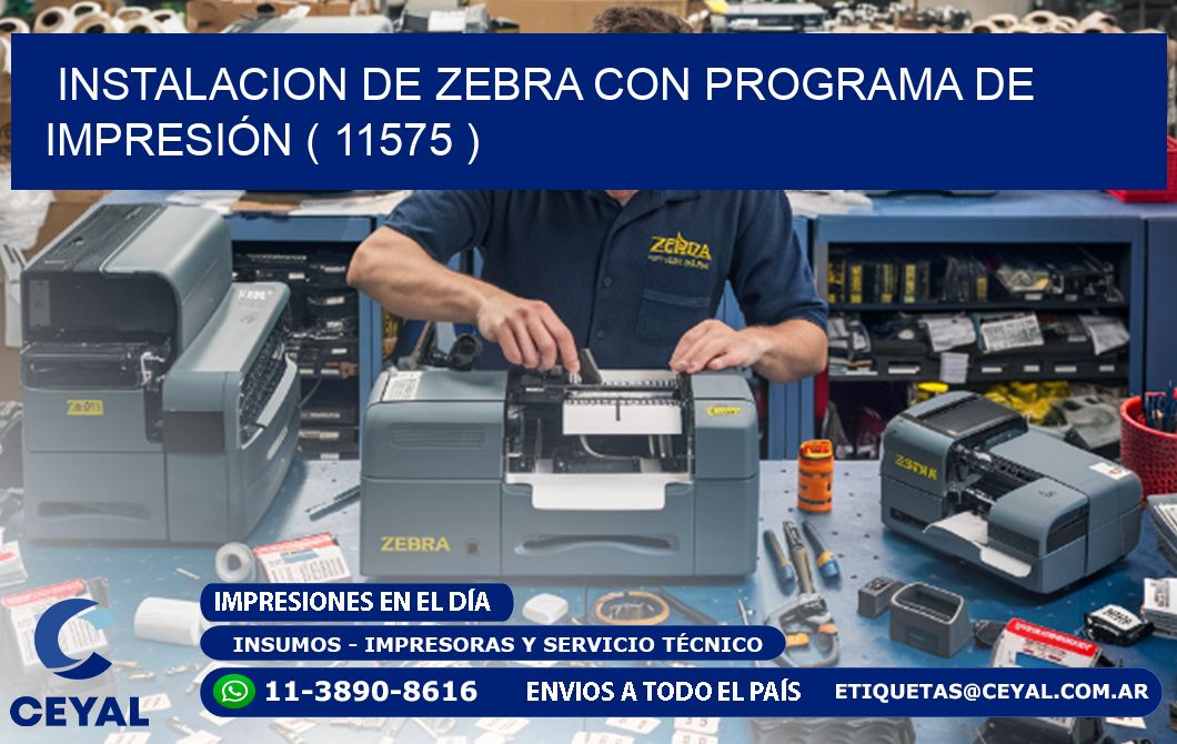 INSTALACION DE ZEBRA CON PROGRAMA DE IMPRESIÓN ( 11575 )