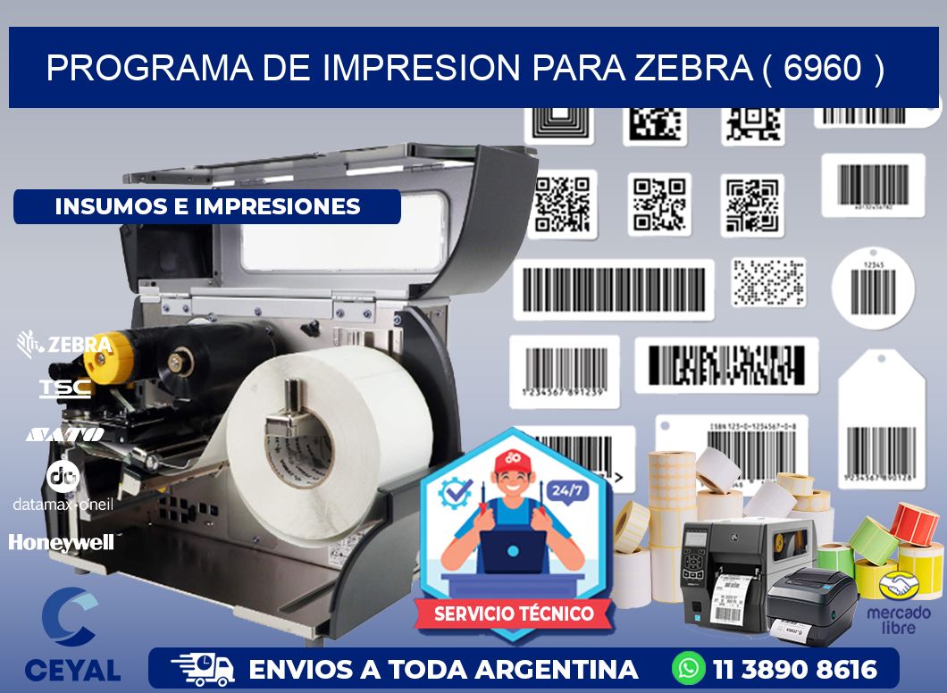 PROGRAMA DE IMPRESION PARA ZEBRA ( 6960 )