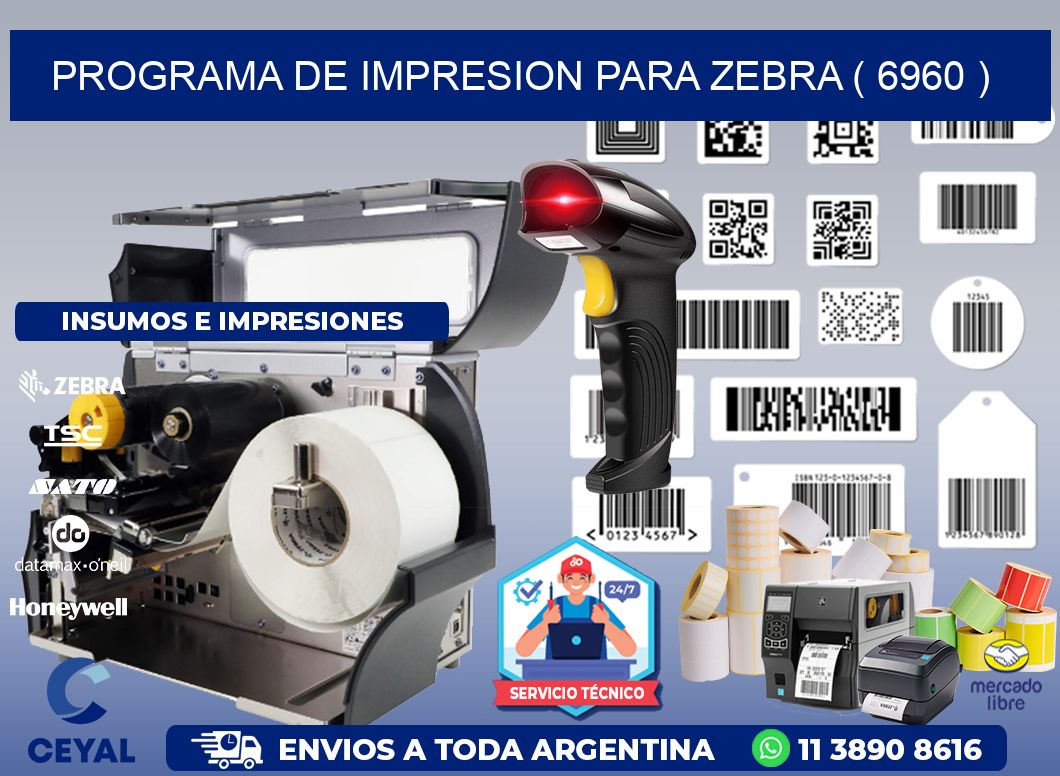 PROGRAMA DE IMPRESION PARA ZEBRA ( 6960 )