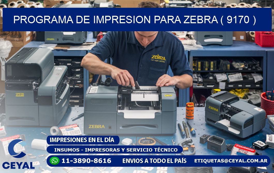 PROGRAMA DE IMPRESION PARA ZEBRA ( 9170 )