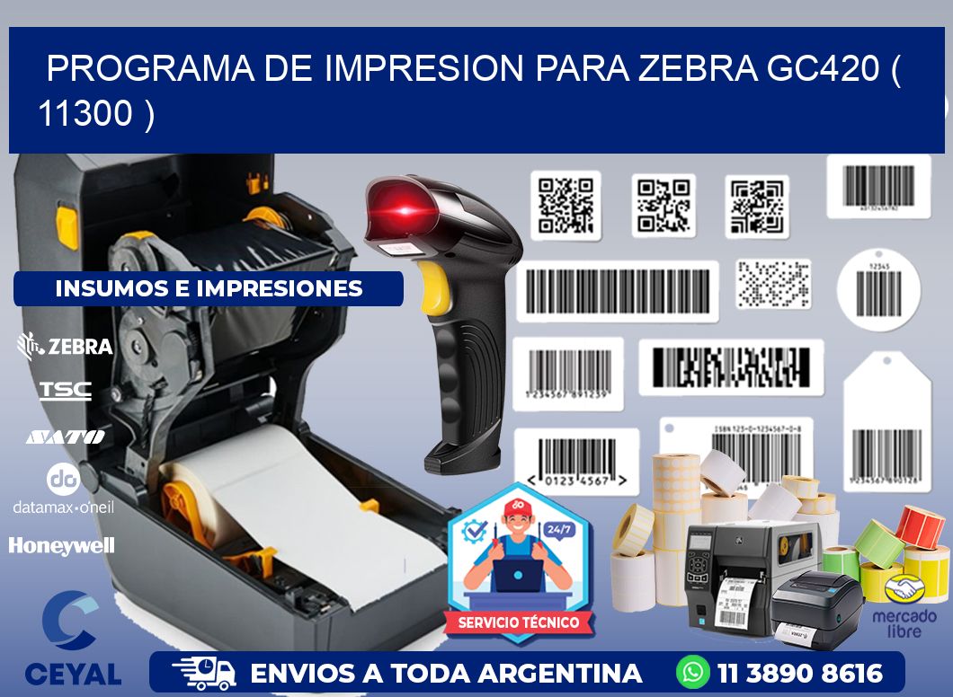 PROGRAMA DE IMPRESION PARA ZEBRA GC420 ( 11300 )