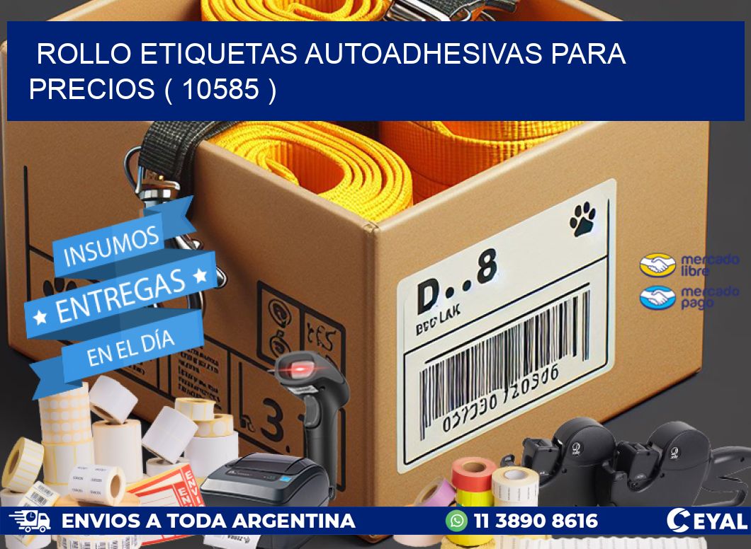 ROLLO ETIQUETAS AUTOADHESIVAS PARA PRECIOS ( 10585 )