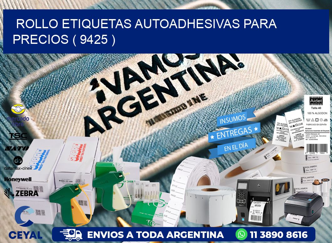 ROLLO ETIQUETAS AUTOADHESIVAS PARA PRECIOS ( 9425 )