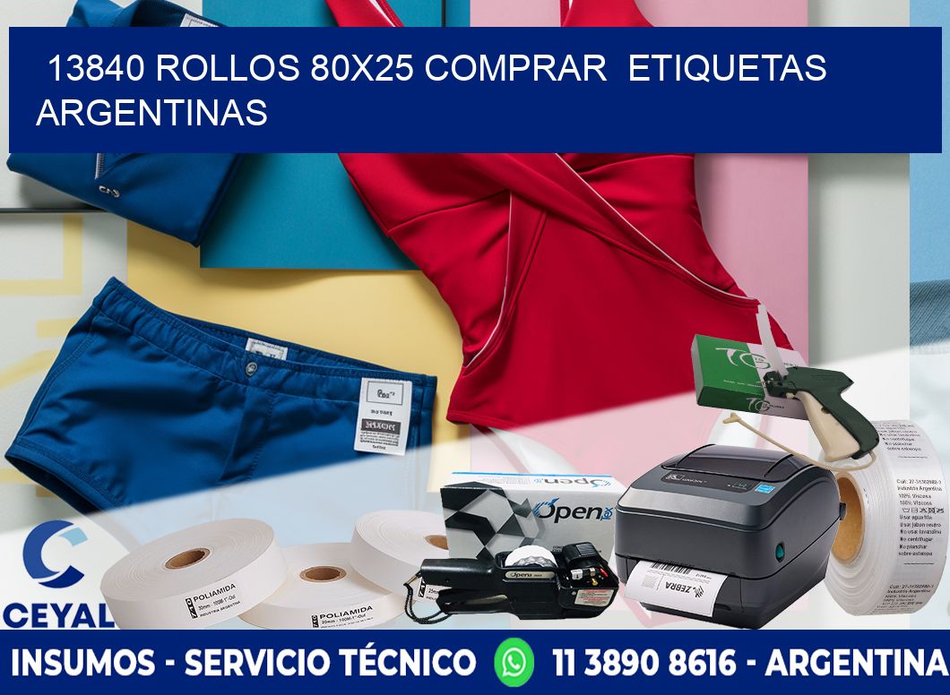 13840 ROLLOS 80X25 COMPRAR  ETIQUETAS ARGENTINAS