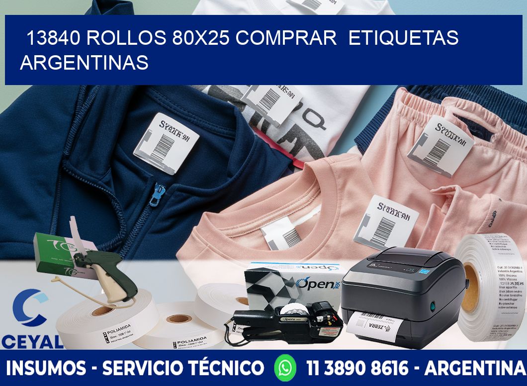 13840 ROLLOS 80X25 COMPRAR  ETIQUETAS ARGENTINAS