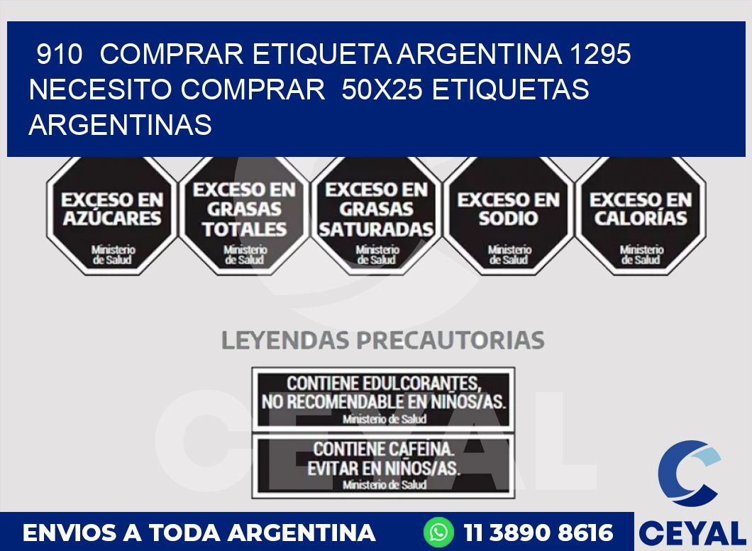 910  COMPRAR ETIQUETA ARGENTINA 1295 NECESITO COMPRAR  50X25 ETIQUETAS ARGENTINAS