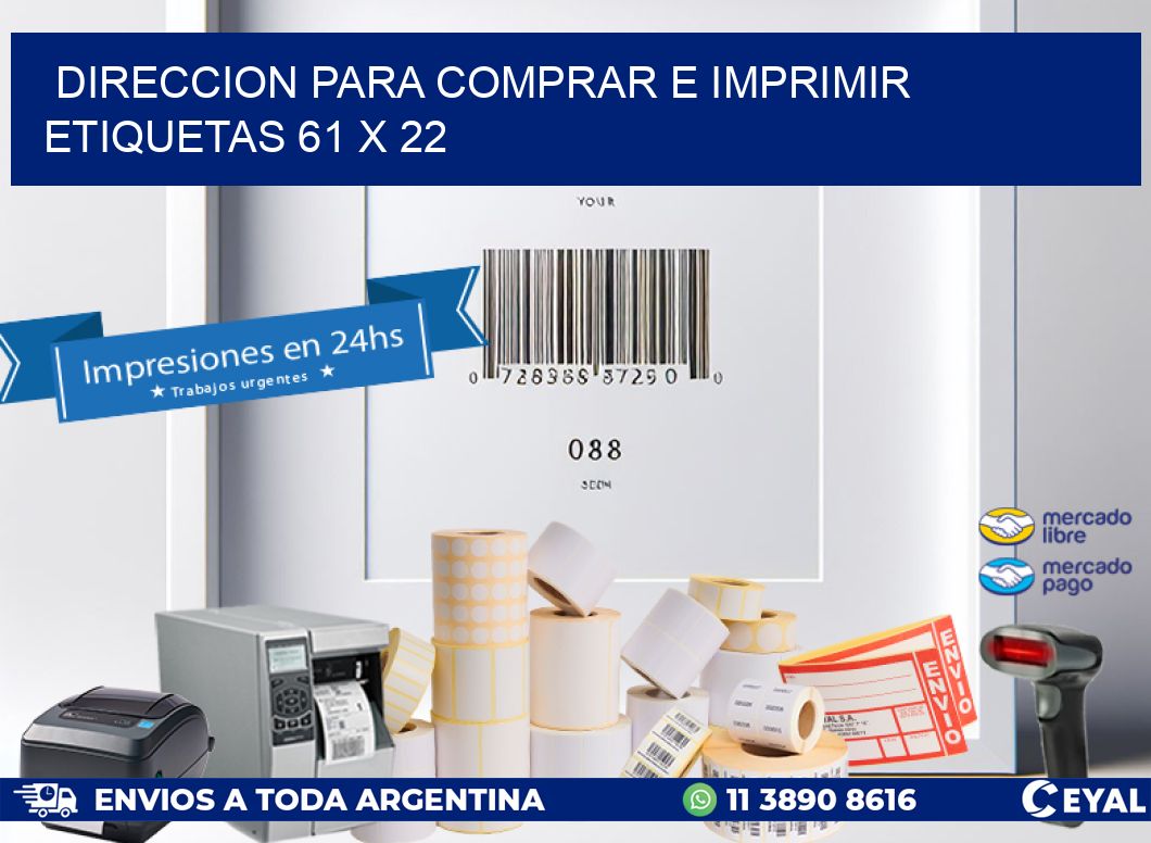 DIRECCION PARA COMPRAR E IMPRIMIR ETIQUETAS 61 x 22