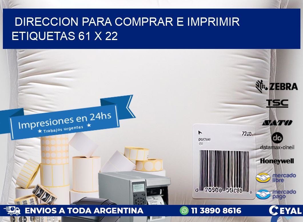 DIRECCION PARA COMPRAR E IMPRIMIR ETIQUETAS 61 x 22