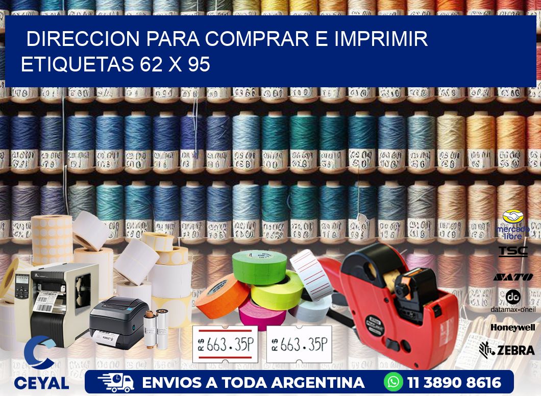 DIRECCION PARA COMPRAR E IMPRIMIR ETIQUETAS 62 x 95