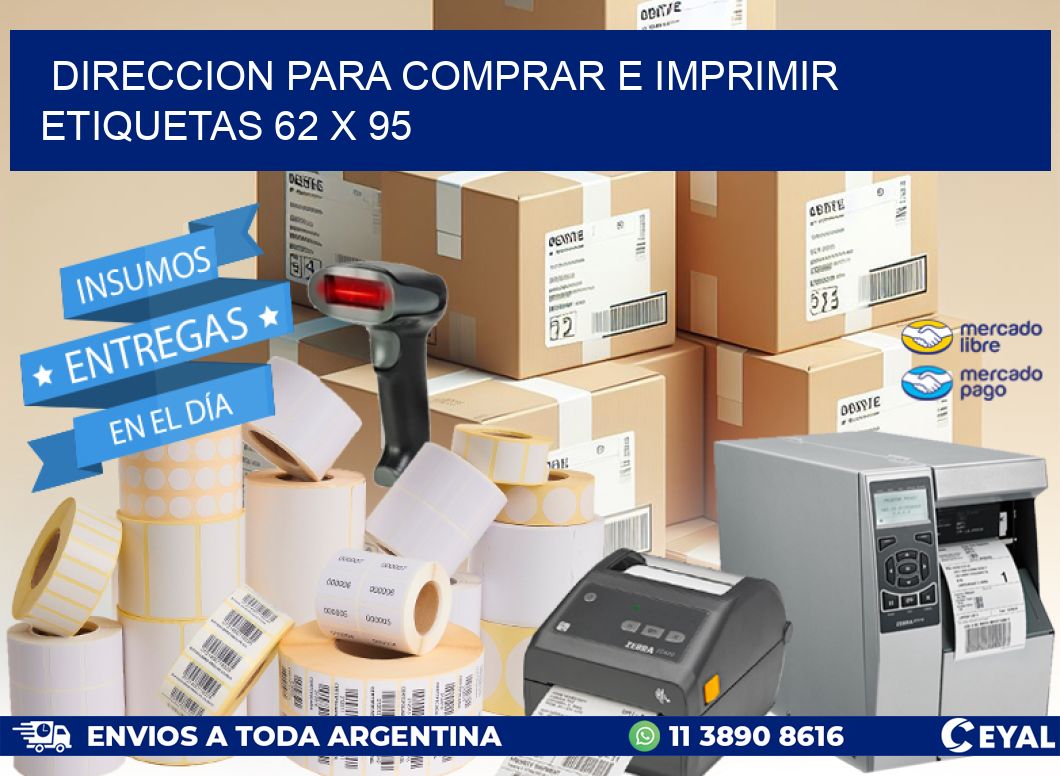 DIRECCION PARA COMPRAR E IMPRIMIR ETIQUETAS 62 x 95