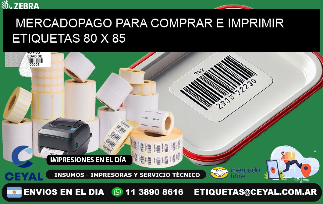 MERCADOPAGO PARA COMPRAR E IMPRIMIR ETIQUETAS 80 x 85