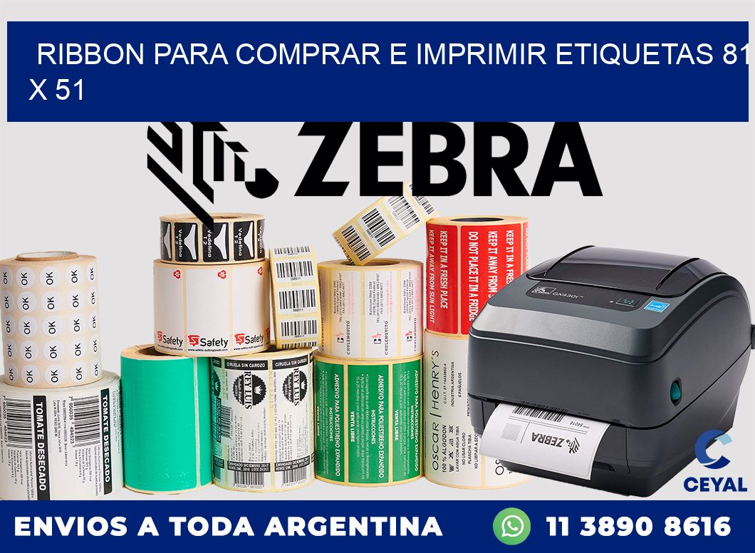 RIBBON PARA COMPRAR E IMPRIMIR ETIQUETAS 81 x 51