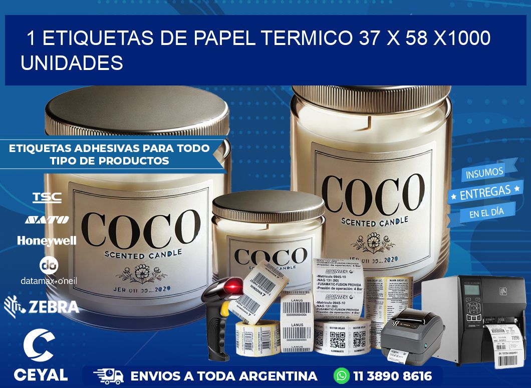 1 ETIQUETAS DE PAPEL TERMICO 37 x 58 X1000 UNIDADES