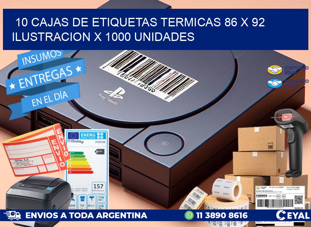 10 CAJAS DE ETIQUETAS TERMICAS 86 x 92 ILUSTRACION X 1000 UNIDADES