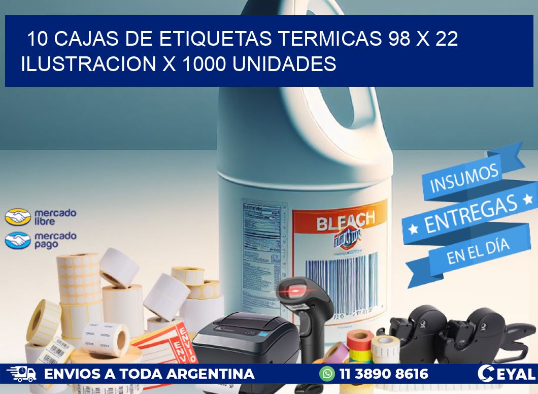 10 CAJAS DE ETIQUETAS TERMICAS 98 x 22 ILUSTRACION X 1000 UNIDADES