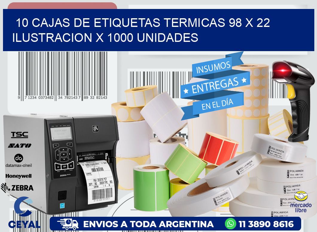 10 CAJAS DE ETIQUETAS TERMICAS 98 x 22 ILUSTRACION X 1000 UNIDADES