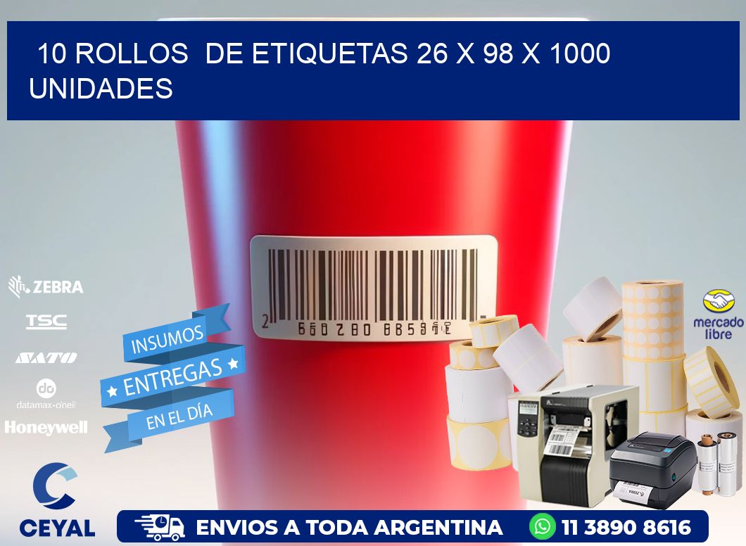 10 ROLLOS  DE ETIQUETAS 26 x 98 X 1000 UNIDADES