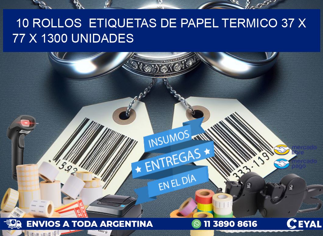 10 ROLLOS  ETIQUETAS DE PAPEL TERMICO 37 x 77 X 1300 UNIDADES