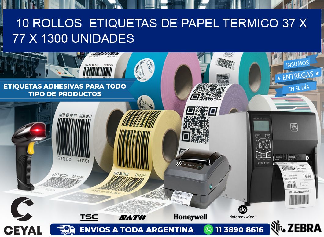 10 ROLLOS  ETIQUETAS DE PAPEL TERMICO 37 x 77 X 1300 UNIDADES