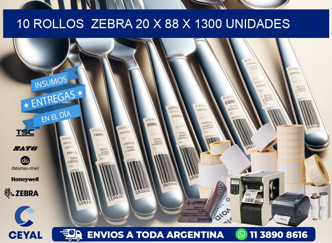 10 ROLLOS  ZEBRA 20 x 88 X 1300 UNIDADES