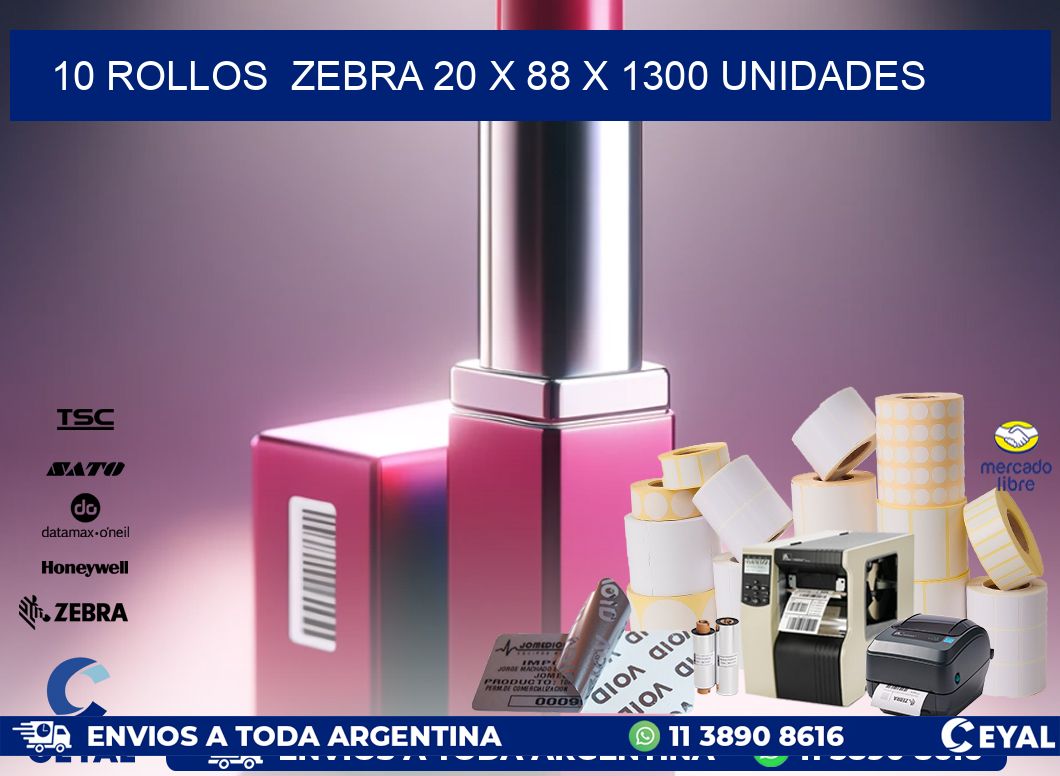 10 ROLLOS  ZEBRA 20 x 88 X 1300 UNIDADES