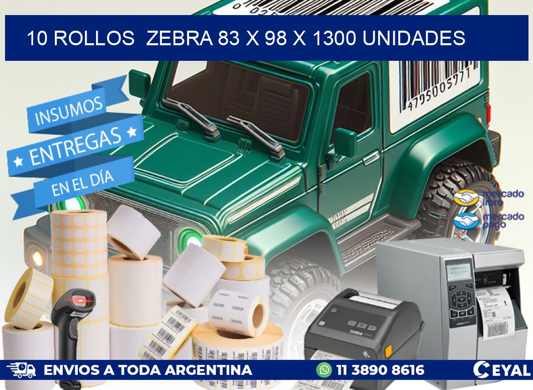 10 ROLLOS  ZEBRA 83 x 98 X 1300 UNIDADES