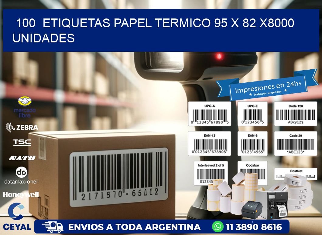 100  ETIQUETAS PAPEL TERMICO 95 x 82 X8000 UNIDADES