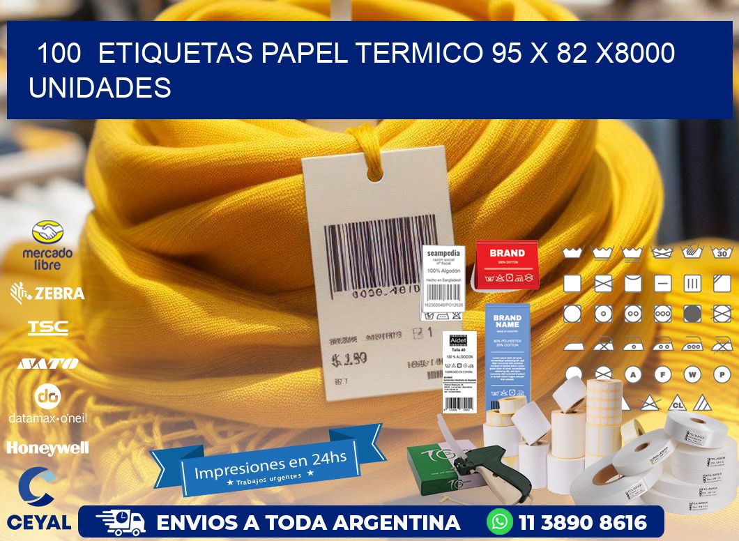 100  ETIQUETAS PAPEL TERMICO 95 x 82 X8000 UNIDADES