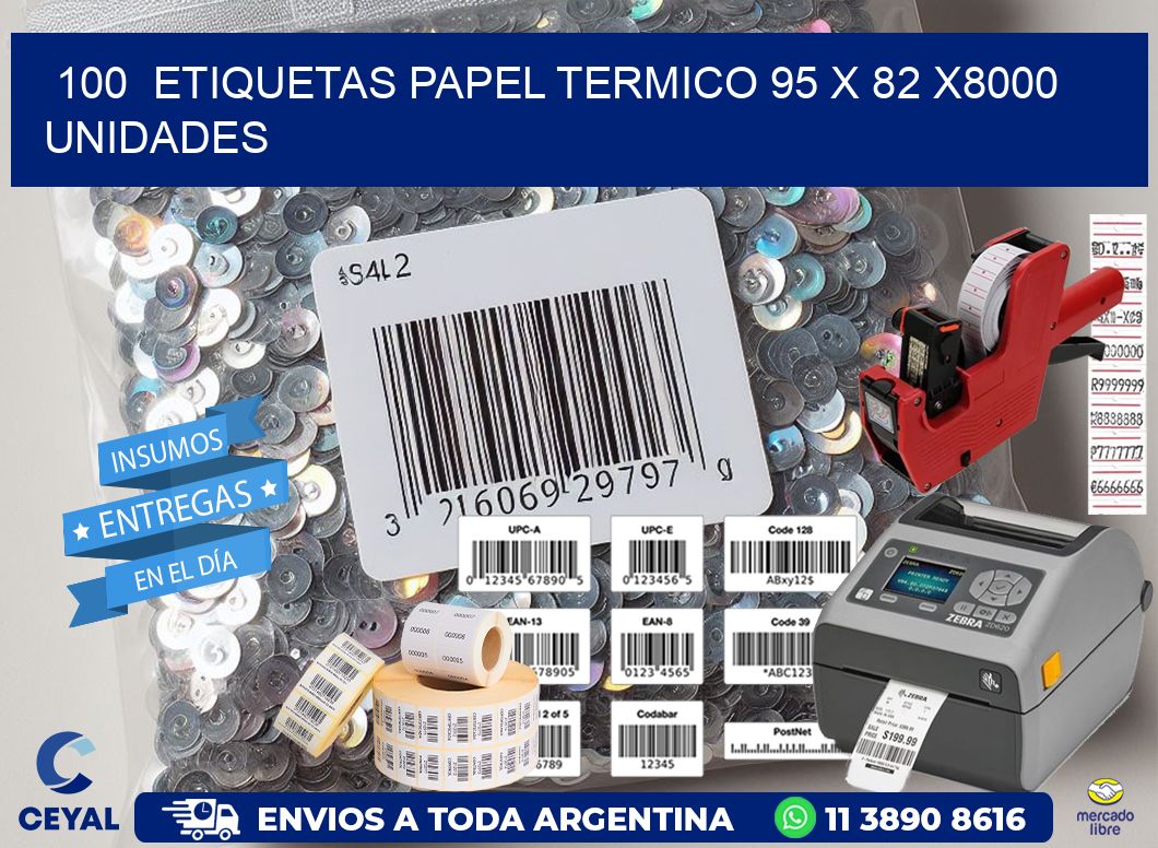 100  ETIQUETAS PAPEL TERMICO 95 x 82 X8000 UNIDADES