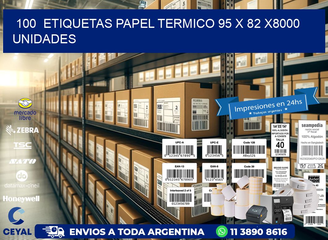 100  ETIQUETAS PAPEL TERMICO 95 x 82 X8000 UNIDADES