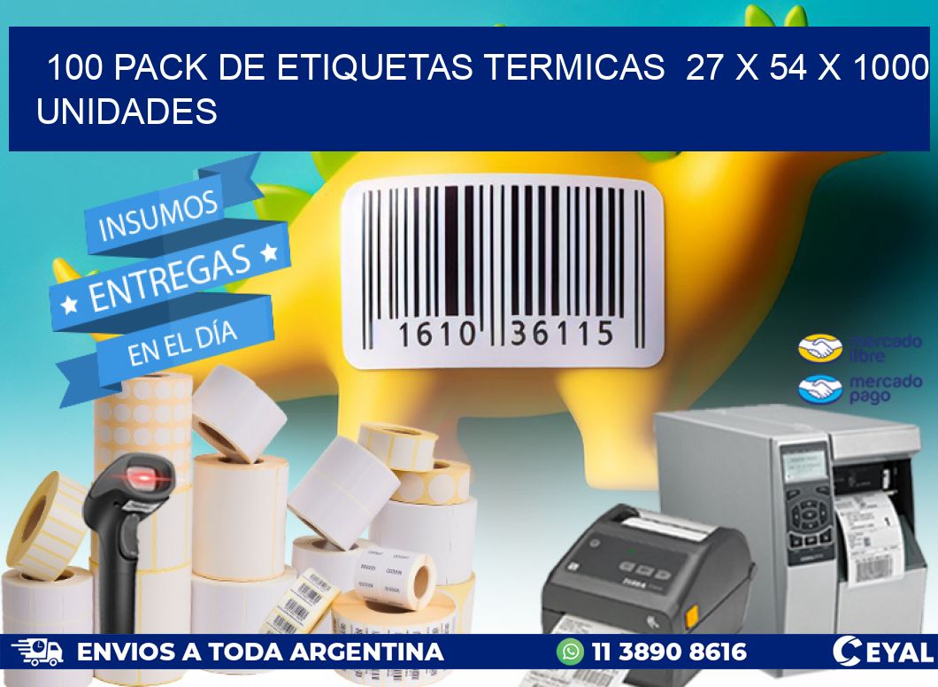 100 PACK DE ETIQUETAS TERMICAS  27 x 54 X 1000 UNIDADES