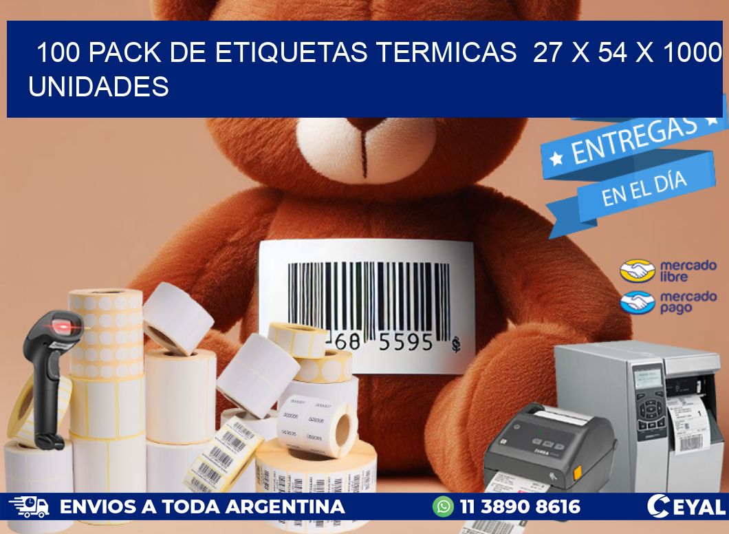 100 PACK DE ETIQUETAS TERMICAS  27 x 54 X 1000 UNIDADES