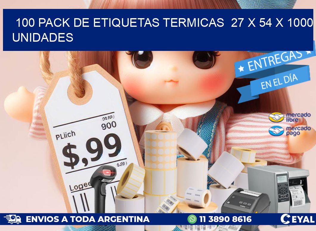 100 PACK DE ETIQUETAS TERMICAS  27 x 54 X 1000 UNIDADES