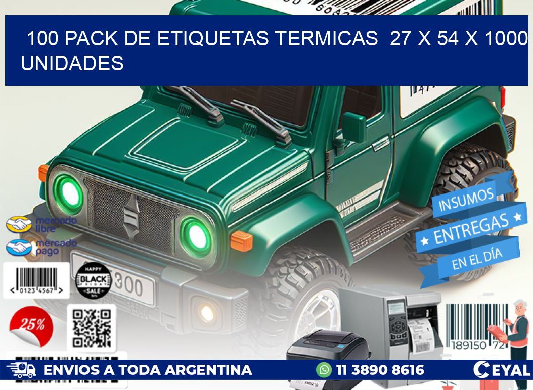 100 PACK DE ETIQUETAS TERMICAS  27 x 54 X 1000 UNIDADES