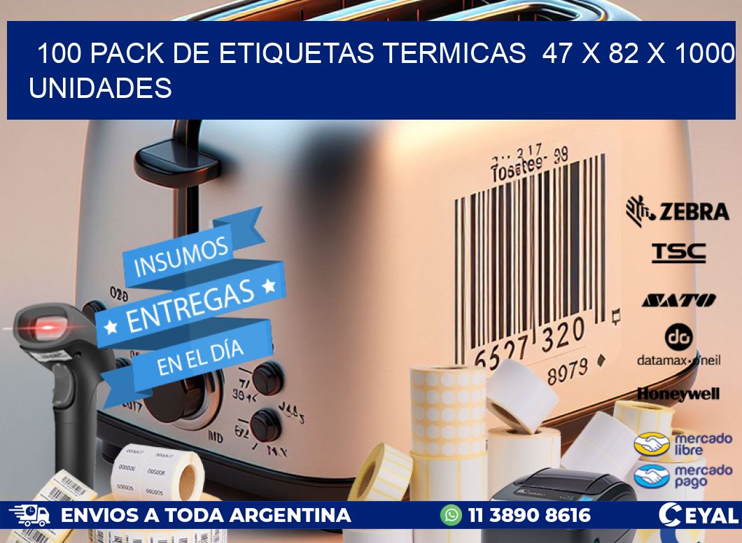 100 PACK DE ETIQUETAS TERMICAS  47 x 82 X 1000 UNIDADES