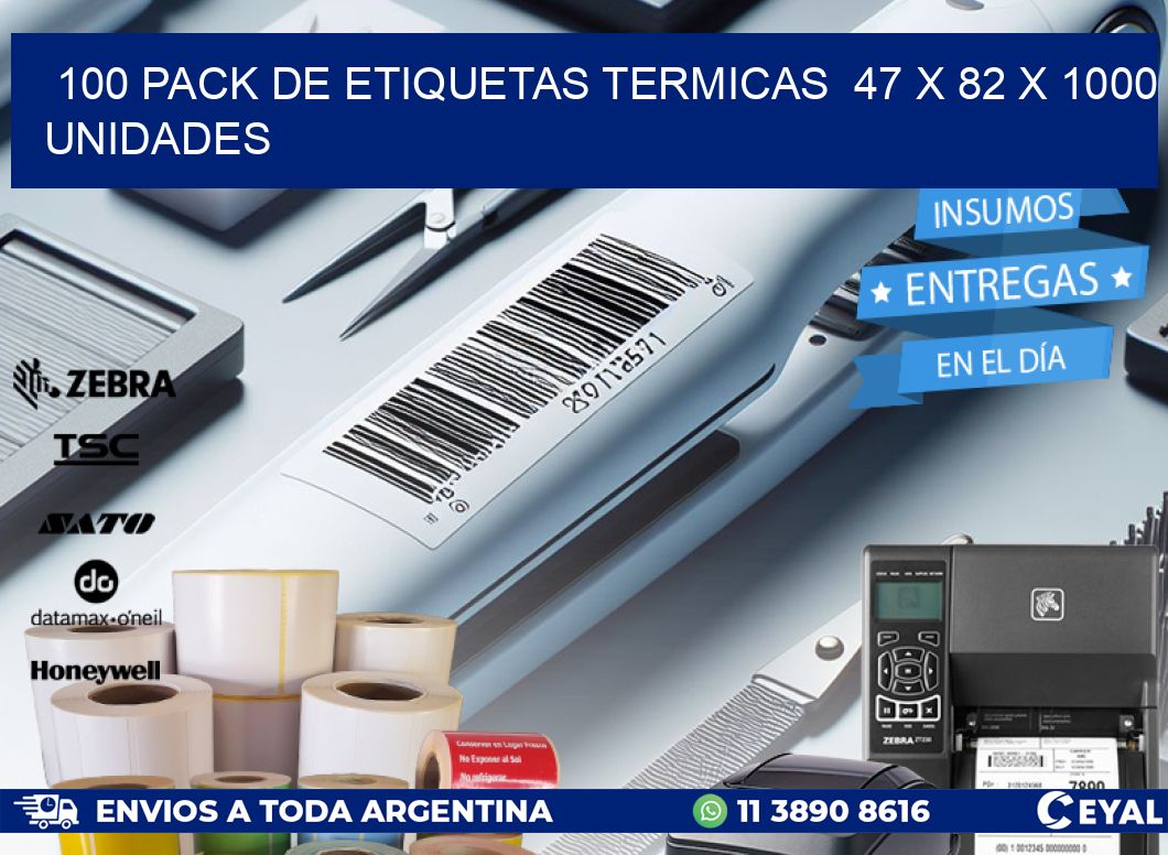 100 PACK DE ETIQUETAS TERMICAS  47 x 82 X 1000 UNIDADES