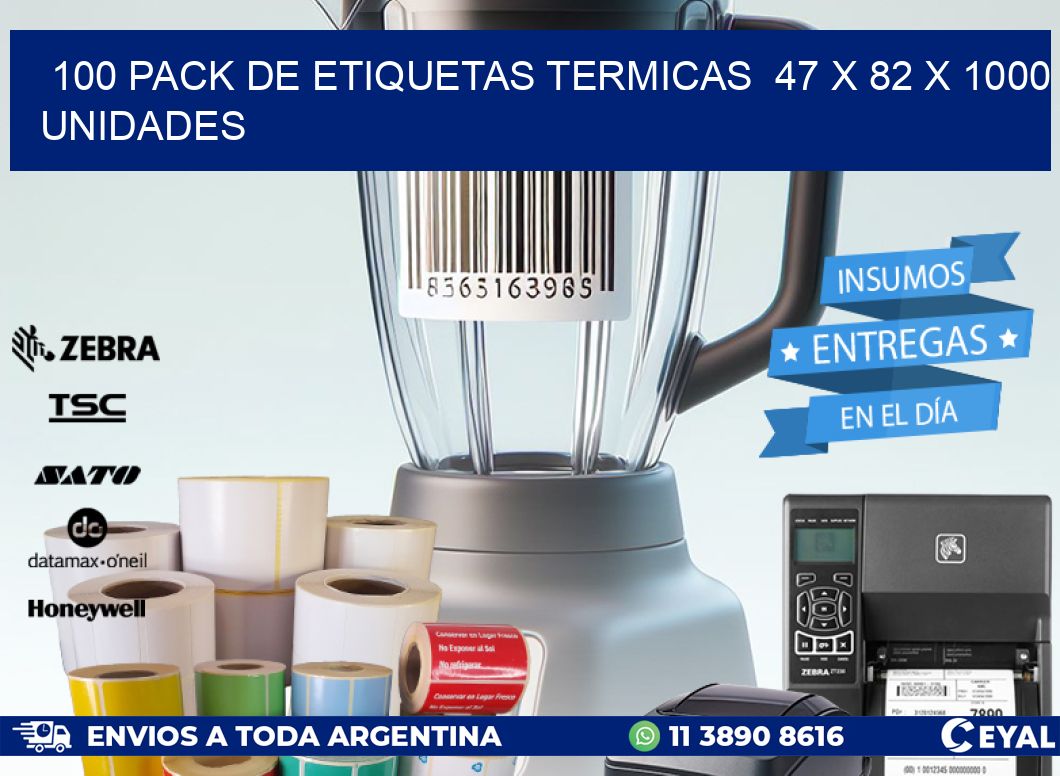 100 PACK DE ETIQUETAS TERMICAS  47 x 82 X 1000 UNIDADES