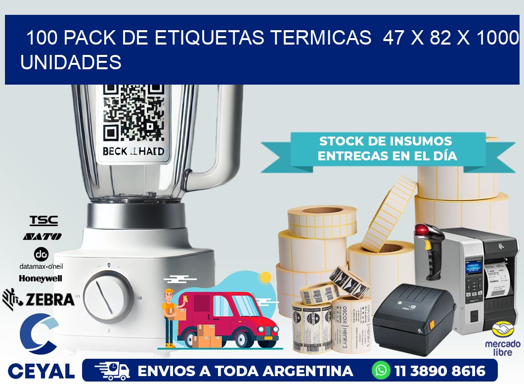 100 PACK DE ETIQUETAS TERMICAS  47 x 82 X 1000 UNIDADES