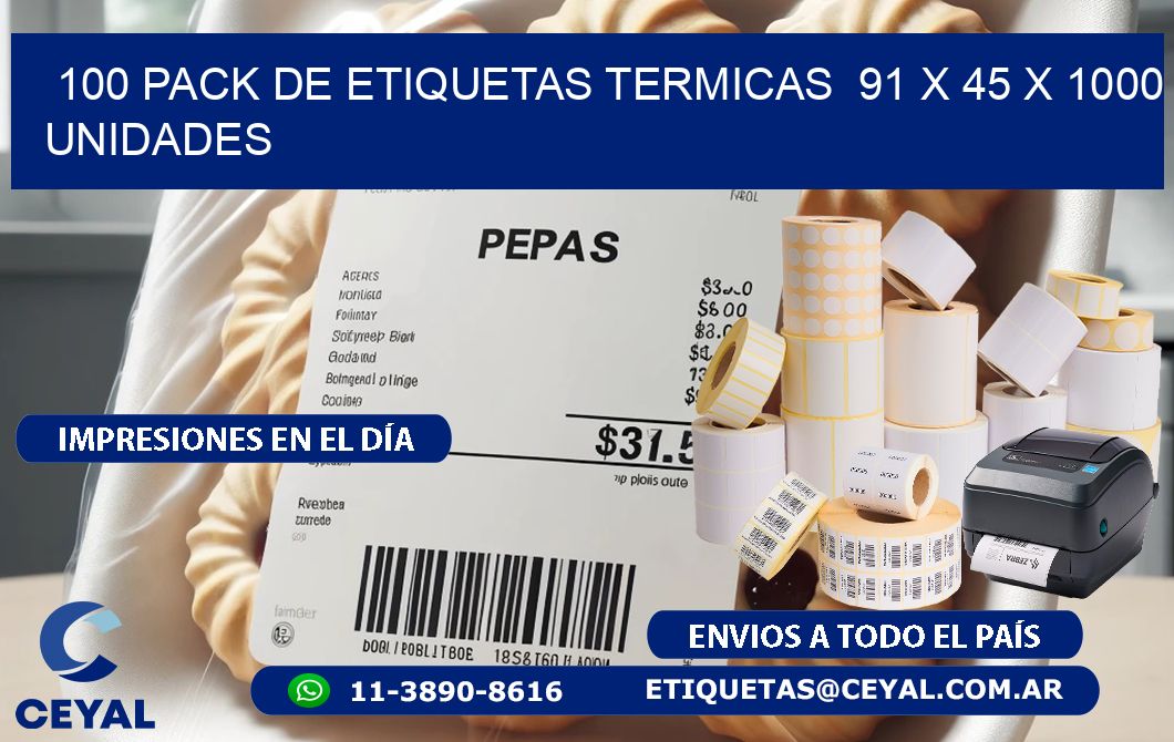 100 PACK DE ETIQUETAS TERMICAS  91 x 45 X 1000 UNIDADES