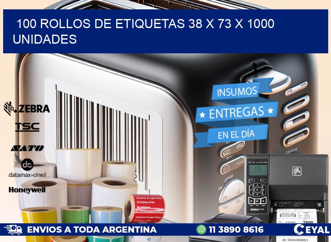 100 ROLLOS DE ETIQUETAS 38 x 73 X 1000 UNIDADES