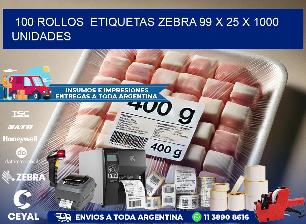 100 ROLLOS  ETIQUETAS ZEBRA 99 x 25 X 1000 UNIDADES