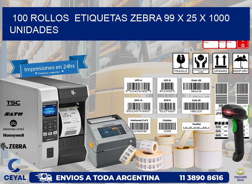 100 ROLLOS  ETIQUETAS ZEBRA 99 x 25 X 1000 UNIDADES