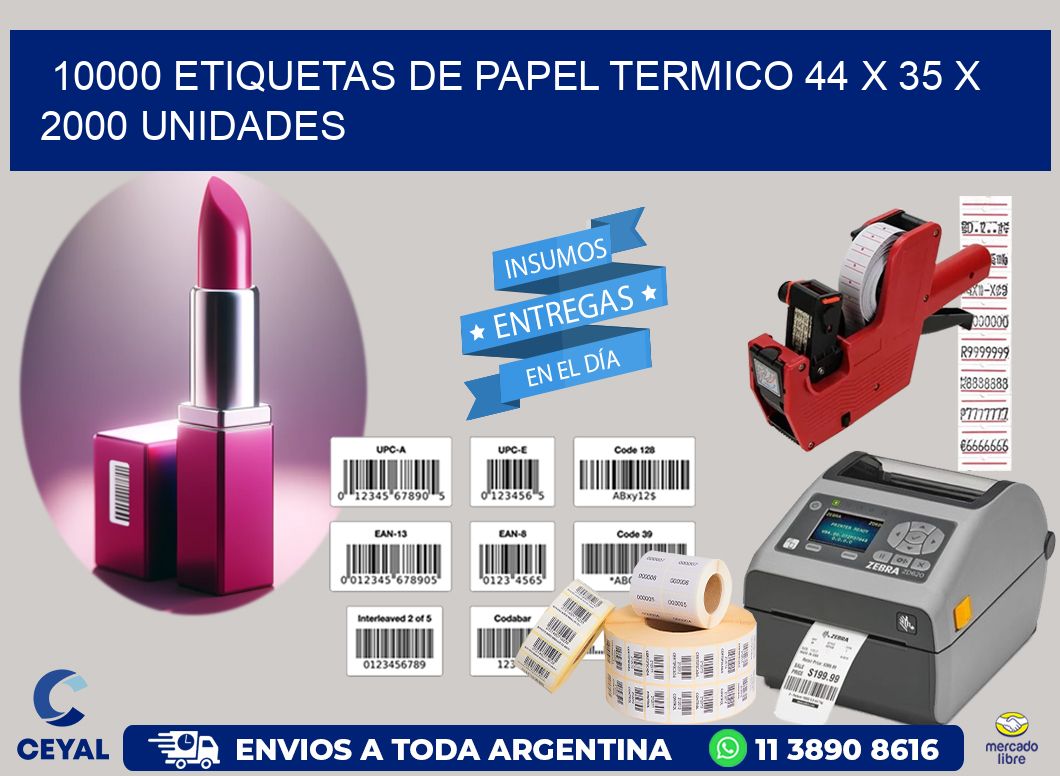 10000 ETIQUETAS DE PAPEL TERMICO 44 x 35 X 2000 UNIDADES