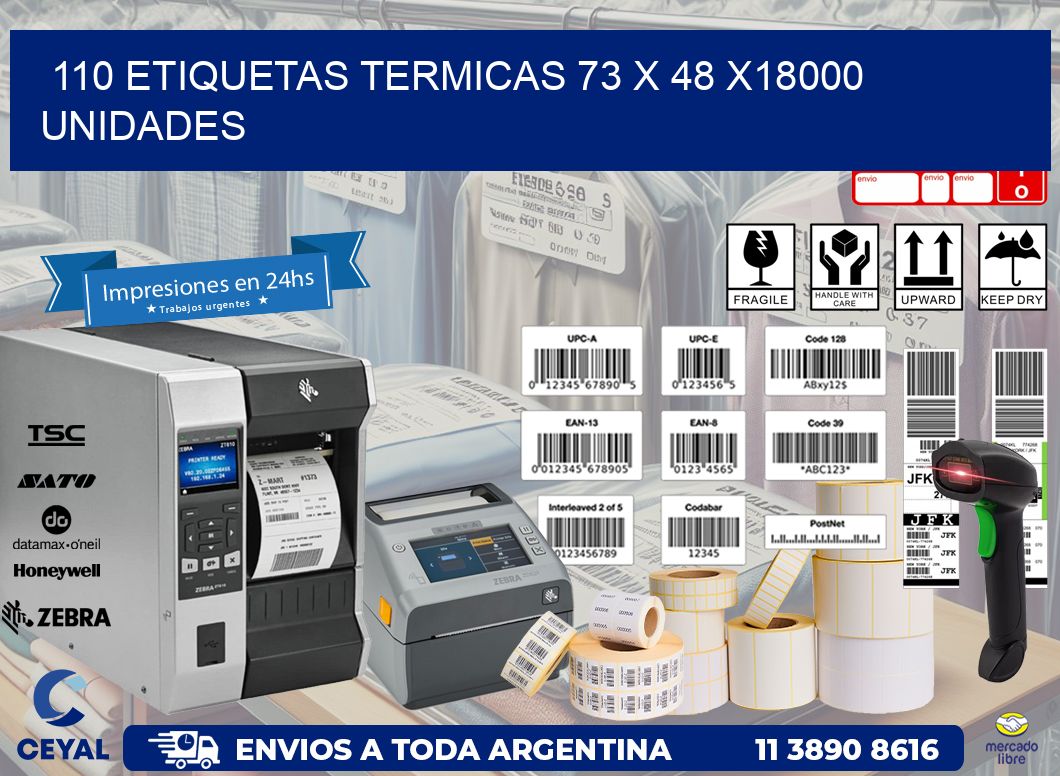 110 ETIQUETAS TERMICAS 73 x 48 x18000 UNIDADES