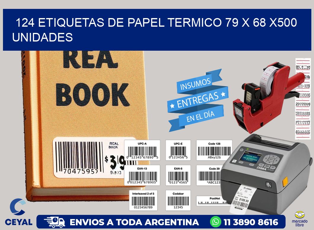 124 ETIQUETAS DE PAPEL TERMICO 79 x 68 x500 UNIDADES