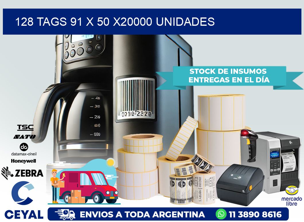 128 TAGS 91 x 50 X20000 UNIDADES